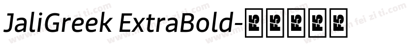JaliGreek ExtraBold字体转换